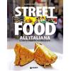 Giunti Psychometrics Street food all'italiana. Il cibo di strada da leccarsi le dita