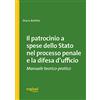 Rogiosi Il patrocinio a spese dello stato nel processo penale e la difesa d'ufficio. Manuale teorico-pratico