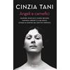 RIZZOLI NARRATIVA Angeli e carnefici. Isadora Duncan e Marie Becker, Hannah Arendt e Ilse Koch, storie di donne dai destini opposti