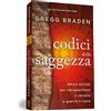 My Life I codici della saggezza. Parole antiche per riprogrammare il cervello e guarire il cuore
