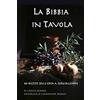 Ursula Janssen La Bibbia in Tavola: 40 Ricette dall'Eden a Gerusalemme