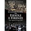 Press & Archeos Le lunghe guerre tra Fiesole e Firenze