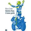 66thand2nd Valentino Rossi, il tiranno gentile