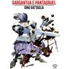 DINO BATTAGLIA Gargantua e Pantagruel