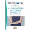 Piemme Il linguaggio del corpo rivelato. Per scoprire i pensieri più segreti