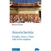 ORSO BLU Amoris laetitia. Famiglia, Amore e Chiesa nella società complessa