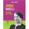 AVE Armida Barelli. Una donna oltre i secoli. Con DVD