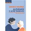 D'Ettoris Alzheimer e altre demenze. La gestione domiciliare della demenza: interventi psicosociali