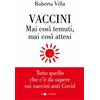 Chiarelettere Vaccini. Mai così temuti, mai così attesi. Tutto quello che c'è da sapere sui vaccini anti Covid