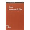 SMART BOOKS Gesù narratore di Dio