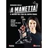 Dantone Edizioni e Musica A manetta! Il metodo per l'uso del doppio pedale. Con basi+video online
