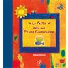 Paoline Editoriale Libri La festa della mia prima comunione. Album ricordo