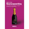 Ulrico Hoepli Neurocopywriting. Come rendere la comunicazione e i contenuti più efficaci con il neuromarketing