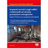 Maggioli Editore Impianti termici negli edifici residenziali ad elevate prestazioni energetiche