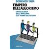 RUBBETTINO L'impero dell'algoritmo. L'intelligenza delle macchine e la forma del futuro