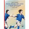 DFG Lab Storia d'Italia, del calcio e della Nazionale. Uomini, fatti, aneddoti (1950-1994)