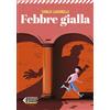 Feltrinelli Febbre gialla