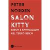 Res Gestae Salon Kitty. Sesso e spionaggio nel Terzo Reich