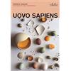 Topipittori Uovo sapiens. Ediz. a colori