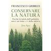 SAGGISTICA Conservare la natura. Perché l'ambiente è un tema caro alla destra e ai conservatori