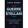 RIZZOLI NARRATIVA La scienza di Guerre Stellari. Dal Millennium Falcon alla spada laser cosa è «fanta» e cosa è «scienza»