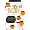 Giunti Psychometrics La mappa delle emozioni: Amore, paura, entusiasmo, rabbia, empatia... come proviamo ciò che proviamo