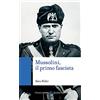 Carocci Mussolini, il primo fascista