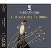 SALANI Trilogia del ritorno: L'amico ritrovato-Un'anima non vile-Niente resurrezioni, per favore letto da Bruno Armando