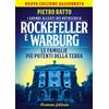 Arianna Editrice Rockefeller e Warburg. I grandi alleati dei Rothschild. Le famiglie più potenti della terra