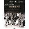 Skira Identity men. Gli uomini e le donne che hanno difeso il patrimonio culturale italiano (1943-1951)