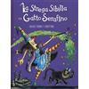 IDEEALI La strega Sibilla e il gatto Serafino. Ediz. a colori