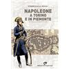 Edizioni del Capricorno Napoleone a Torino e in Piemonte