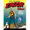 Sergio Bonelli Editore Zagor contro Hellingen. Sulle orme di Titan (Vol. 1)