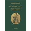 Le Lettere Tra Dio e il nulla. Introduzione al pensiero di Giovanni Della Croce