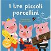 Fabbri I tre piccoli porcellini. Ediz. a colori