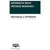 Le due rose. Editore Geografia delle potenze mondiali: NICHOLAS JOHN SPYKMAN
