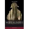 Città Nuova Morte al papato! Il duello tra Napoleone e Pio VII