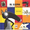 Gribaudo Il lupo investigatore al museo. Amico lupo. Ediz. a colori