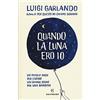 Solferino Quando la luna ero io