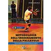 CALZETTI MARIUCCI Metodologia dell'insegnamento della pallavolo. Dai presupposti teorici all'avviamento al gioco. Con espansione online