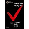Mondadori La notte della sinistra. Da dove ripartire. Nuova ediz.