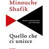 MONDADORI Quello che ci unisce. Un nuovo contratto sociale per il XXI secolo