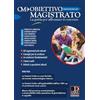 Dike Giuridica Obiettivo magistrato. La guida per affrontare il concorso. Maggio/giugno (2021) (Vol. 5)
