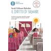 MONDADORI Il diritto di sognare. Ediz. ad alta leggibilità
