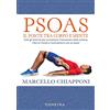 Demetra Psoas. Il ponte tra corpo e mente. Tutti gli esercizi per aumentare il benessere della schiena, ridurre l'ansia e riconnettersi con se stessi
