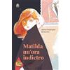 Sinnos Matilda un'ora indietro