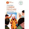 MONDADORI Il bambino fiocco di neve. Ediz. ad alta leggibilità
