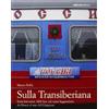 ALTRI VIAGGI Sulla Transiberiana. Sette fusi orari, 9200 km, sul treno leggendario da Mosca al mar del Giappone