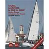 Pacini Editore Storia illustrata di Pisa al mare. Marina, Tirrenia, Calambrone, San Rossore. Ediz. ampliata
