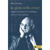 Effatà Editrice La gioia nella croce. Viaggio nel pensiero di von Balthasar